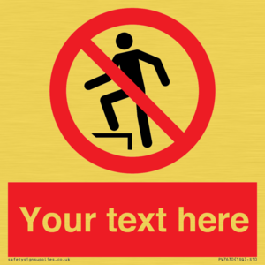 Custom prohibition no stepping on surface